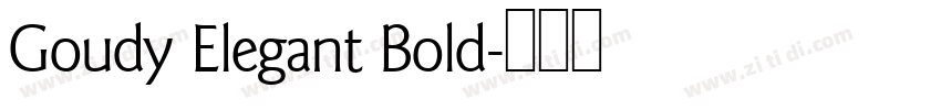 Goudy Elegant Bold字体转换 Goudy Elegant Bold字体转换